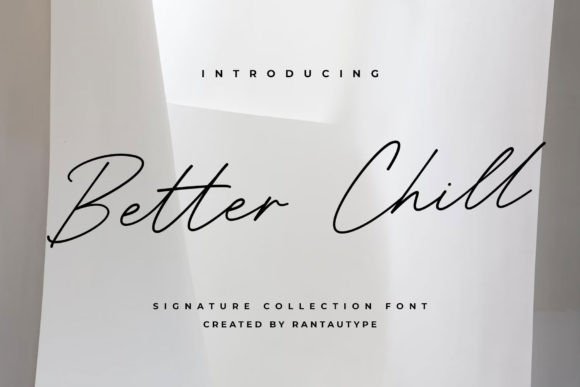 Better Chill: The Signature Font for Modern Campaigns